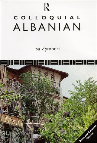 COLLOQUIAL ALBANIAN - ZYMBERI, ISA