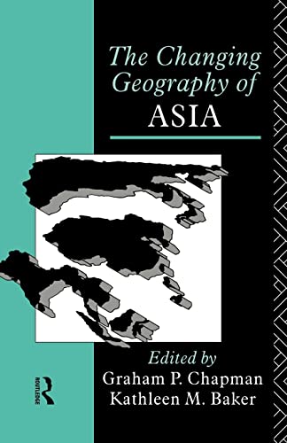 Imagen de archivo de The Changing Geography of Asia a la venta por Better World Books