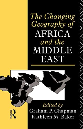 Stock image for The Changing Geography of Africa and the Middle East for sale by WorldofBooks