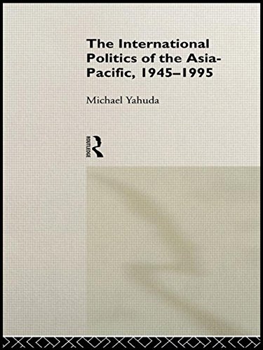 Beispielbild fr The International Politics of Asia-Pacific, 1945-1995 (Routledge in Asia) zum Verkauf von AwesomeBooks