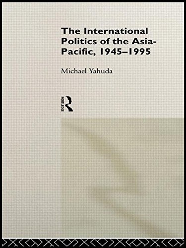 Stock image for The International Politics of Asia-Pacific, 1945-1995 (Routledge in Asia) for sale by AwesomeBooks