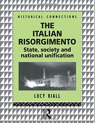 Imagen de archivo de The Italian Risorgimento: State, Society and National Unification (Historical Connections) a la venta por Benjamin Books