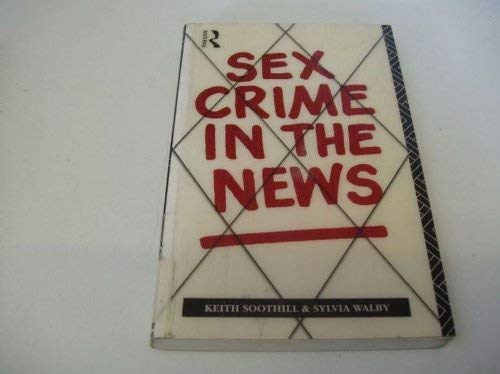 Beispielbild fr Sex Crime in the News zum Verkauf von Better World Books