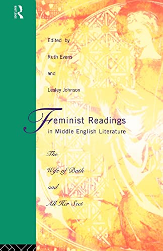 9780415058193: Feminist Readings in Middle English Literature: The Wife of Bath and All Her Sect