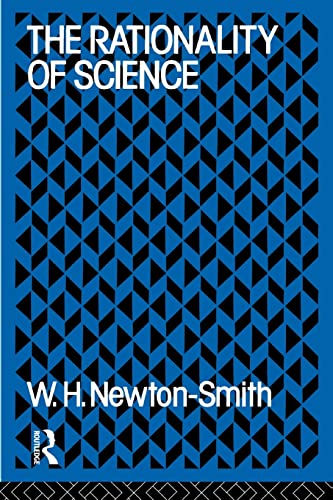 The Rationality of Science - Newton William H. Newton-Smith William H. Newton-Smith W. H.