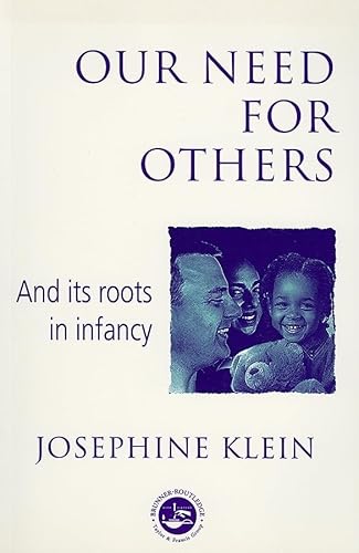 Stock image for Our Need for Others and Its Roots in Infancy for sale by Blackwell's