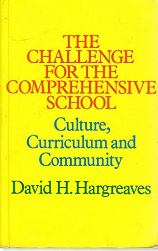 9780415058995: Challenge for the Comprehensive School: Culture, Curriculum and Community