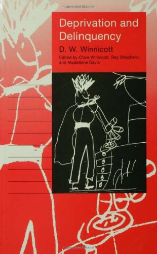 Beispielbild fr Deprivation and Delinquency: D.W. Winnicott zum Verkauf von HPB Inc.