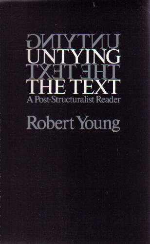 Stock image for Untying the Text: A Post-structuralist Reader for sale by AwesomeBooks