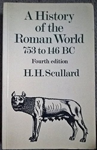 Stock image for A History of the Roman World 753-146 BC for sale by Better World Books