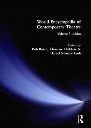 Stock image for World Encyclopedia of Contemporary Theatre : Volume 3: Africa for sale by Better World Books