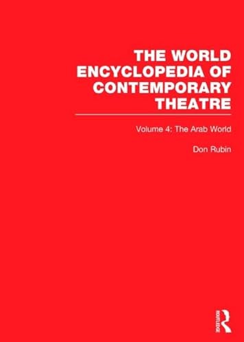 Stock image for World Encyclopedia of Contemporary Theatre Volume 4: the Arab World for sale by Better World Books