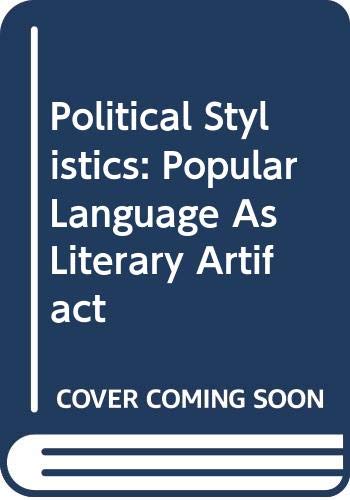 Stock image for Political Stylistics: Popular Language as Literary Artifact for sale by Hay-on-Wye Booksellers