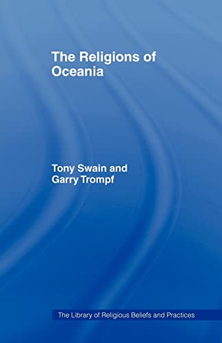 Imagen de archivo de The Religions of Oceania (The Library of Religious Beliefs and Practices) a la venta por Chiron Media