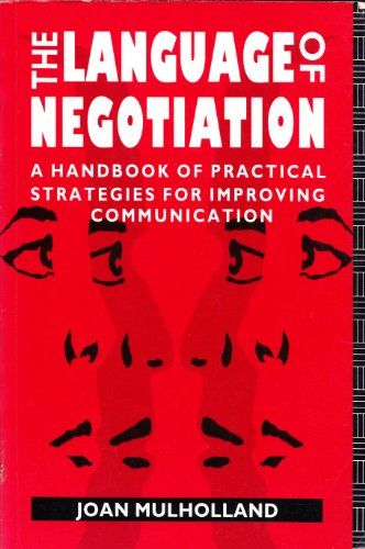 Beispielbild fr The Language of Negotiation: A Handbook of Practical Strategies for Improving Communication zum Verkauf von WorldofBooks