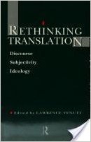 Stock image for Rethinking Translation: Discourse, Subjectivity, Ideology for sale by WeBuyBooks