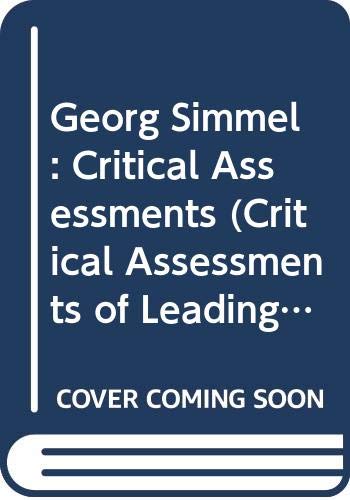 Stock image for Georg Simmel: Critical Assessments (Critical Assessments of Leading Sociologists) for sale by Chiron Media