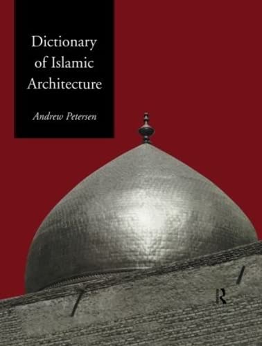 Imagen de archivo de Dictionary of Islamic Architecture a la venta por Chiron Media