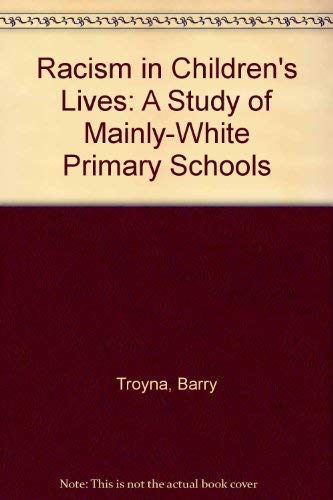9780415060851: Racism in Children's Lives: Study of Mainly-white Primary Schools