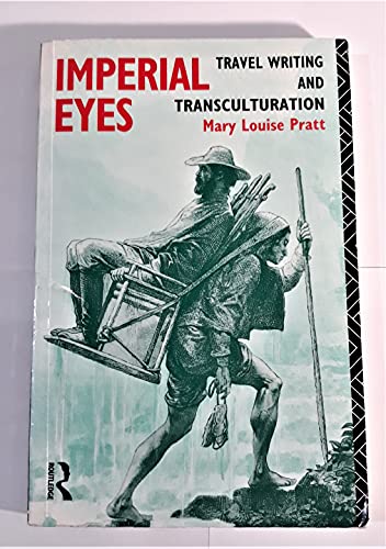 Beispielbild fr Imperial Eyes: Travel Writing and Transculturation zum Verkauf von WorldofBooks