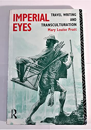 9780415060950: Imperial Eyes : Travel Writing & Transculturation