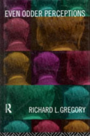 Even Odder Perceptions (9780415061063) by Gregory, Richard L.