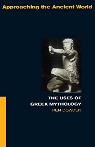 Imagen de archivo de The Uses of Greek Mythology a la venta por Better World Books