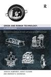 Stock image for Greek and Roman Technology: A Sourcebook: Annotated Translations of Greek and Latin Texts and Documents (Routledge Sourcebooks for the Ancient World) for sale by Zoom Books Company