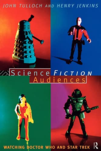 Imagen de archivo de Science Fiction Audiences: Watching Star Trek and Doctor Who (Popular Fictions Series) a la venta por Half Price Books Inc.