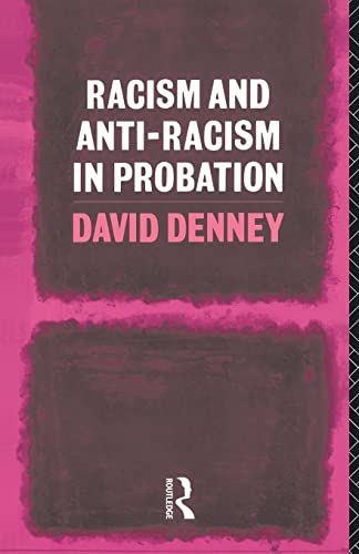 Imagen de archivo de Racism and Anti-Racism in Probation a la venta por WorldofBooks