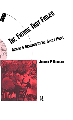 9780415062268: The Future That Failed: Origins and Destinies of the Soviet Model (Social Futures)
