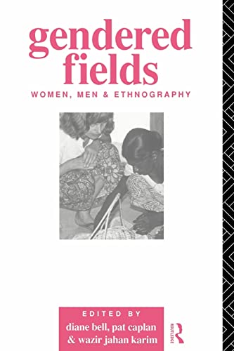 Beispielbild fr Gendered Fields: Women, Men and Ethnography zum Verkauf von SecondSale