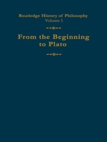 9780415062725: From the Beginning to Plato (Routledge History of Philosophy, Vol. 1)