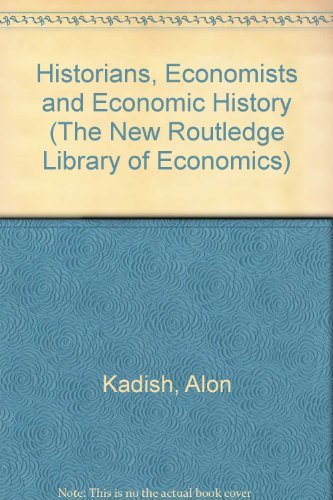 Stock image for Historians, Economists and Economic History for sale by Peter L. Masi - books