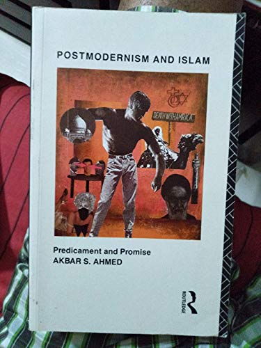 9780415062930: Postmodernism and Islam: Predicament and Promise