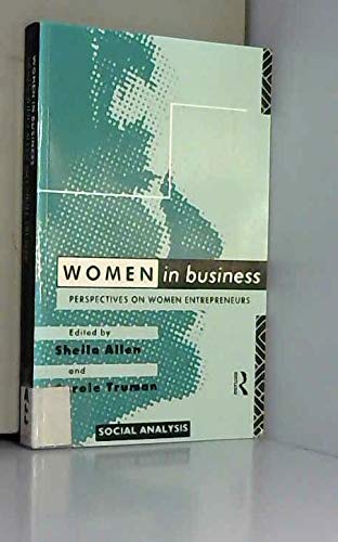 Women in Business: Perspectives on Women Entrepreneurs (Social Analysis) (9780415063128) by Allen, Sheila