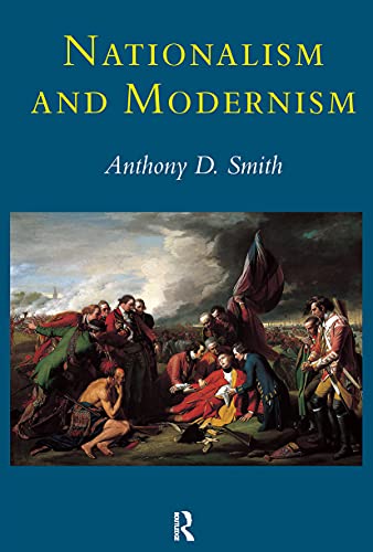 Imagen de archivo de Nationalism and modernism : a critical survey of recent theories of nations and nationalism / Anthony D. Smith ; : hbk, : pbk.-- Routledge; 1998. a la venta por Yushodo Co., Ltd.