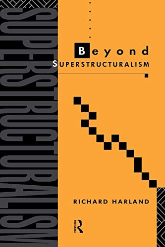 9780415063593: Beyond Superstructuralism: The Syntagmatic Side of Language