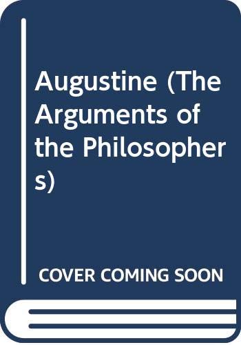 Stock image for Augustine (The Arguments of the Philosophers) for sale by BooksRun