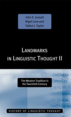 Beispielbild fr Landmarks in Linguistic Thought Volume II: The Western Tradition in the Twentieth Century (History of Linguistic Thought) zum Verkauf von SecondSale