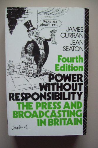 Imagen de archivo de Power without Responsibility: Press and Broadcasting in Britain a la venta por AwesomeBooks