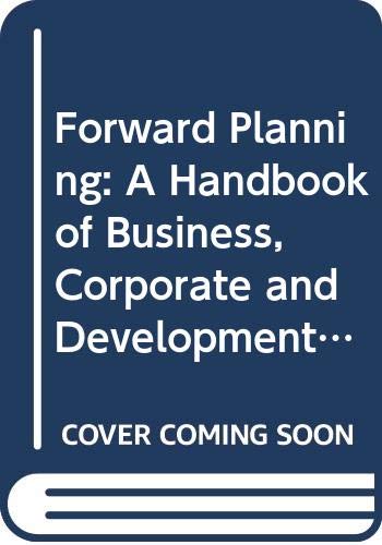 Imagen de archivo de Forward Planning: A Handbook of Business, Corporate and Development Planning for Museums and Galleries (Heritage: Care-preservation-management) a la venta por Phatpocket Limited