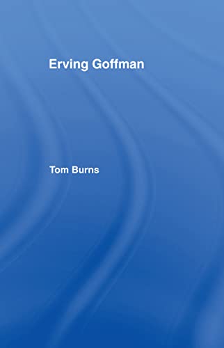 Erving Goffman (9780415064927) by Burns, Tom