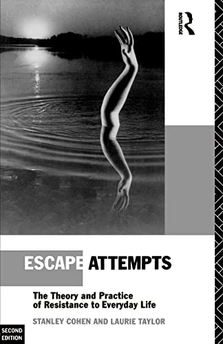 Beispielbild fr Escape Attempts: The Theory and Practice of Resistance in Everyday Life zum Verkauf von WorldofBooks