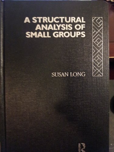 A Structural Analysis of Small Groups (9780415065016) by Long, Susan