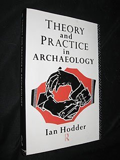 Stock image for Theory and Practice in Archaeology (Material Cultures) for sale by Phatpocket Limited