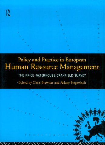 Beispielbild fr Policy and Practice in European Human Resource Management: The Price Waterhouse Cranfield Survey zum Verkauf von WorldofBooks