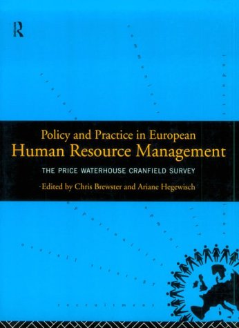 Stock image for Policy and Practice in European Human Resource Management: The Price Waterhouse Cranfield Survey for sale by WorldofBooks