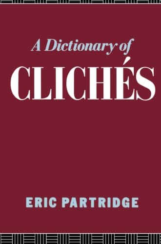 Beispielbild fr A Dictionary of Cliches zum Verkauf von Better World Books