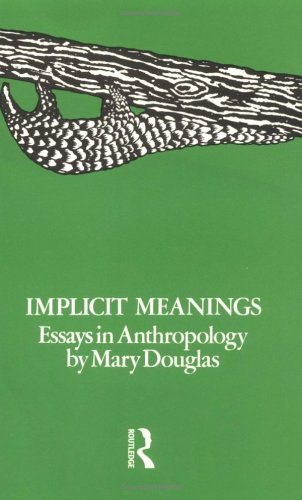 Beispielbild fr Implicit Meanings: Selected Essays in Anthropology zum Verkauf von Books From California